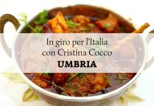 Viaggio nel gusto con Cristina Cocco attraverso i sapori dell’Umbria In giro per l'Italia con Cristina Cocco Umbria
