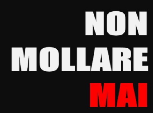 non mollare mai